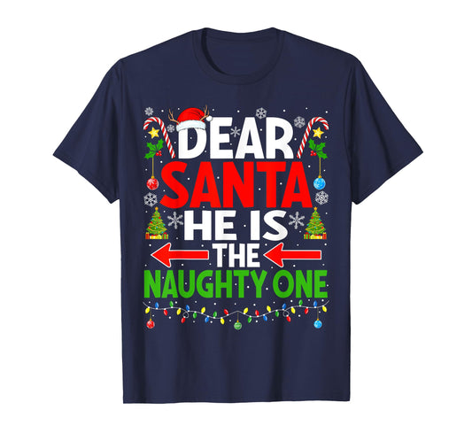 Dear Santa He's Naughty One Christmas Couple Pajama Couples T-Shirt