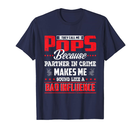 They call me Pops because partner in crime shirt T-Shirt