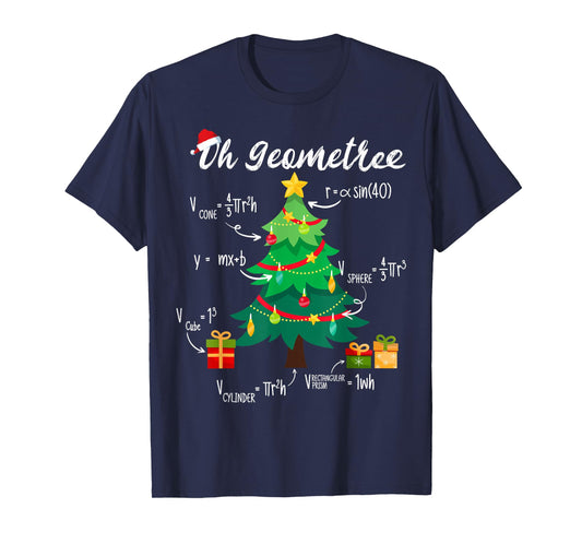 Oh Geometree Funny Christmas Tree Geometry Math Teacher Xmas T-Shirt