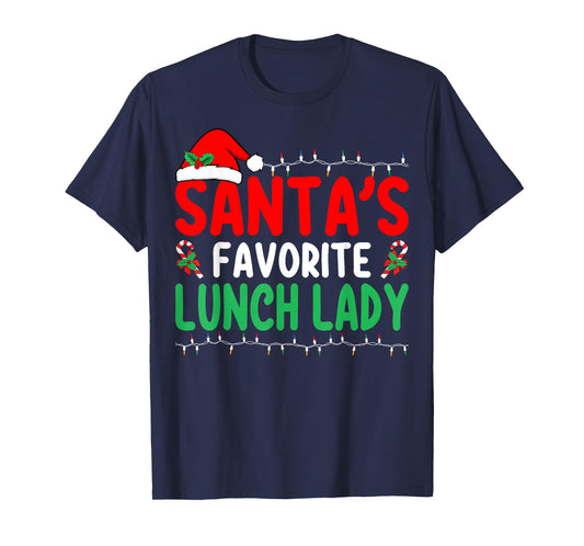 Santa's Favorite Lunch Lady Xmas Cafeteria Worker Christmas T-Shirt
