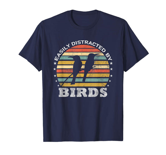 Easily Distracted By Birds Retro Vintage Funny Bird Lover T-Shirt