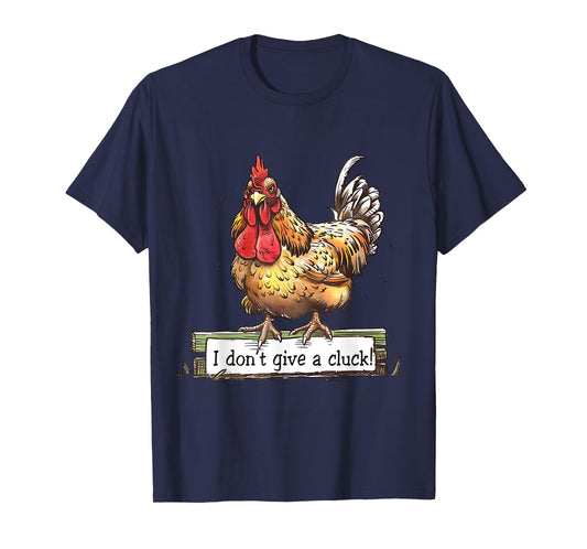 I dont give a cluck funny chicken T-Shirt
