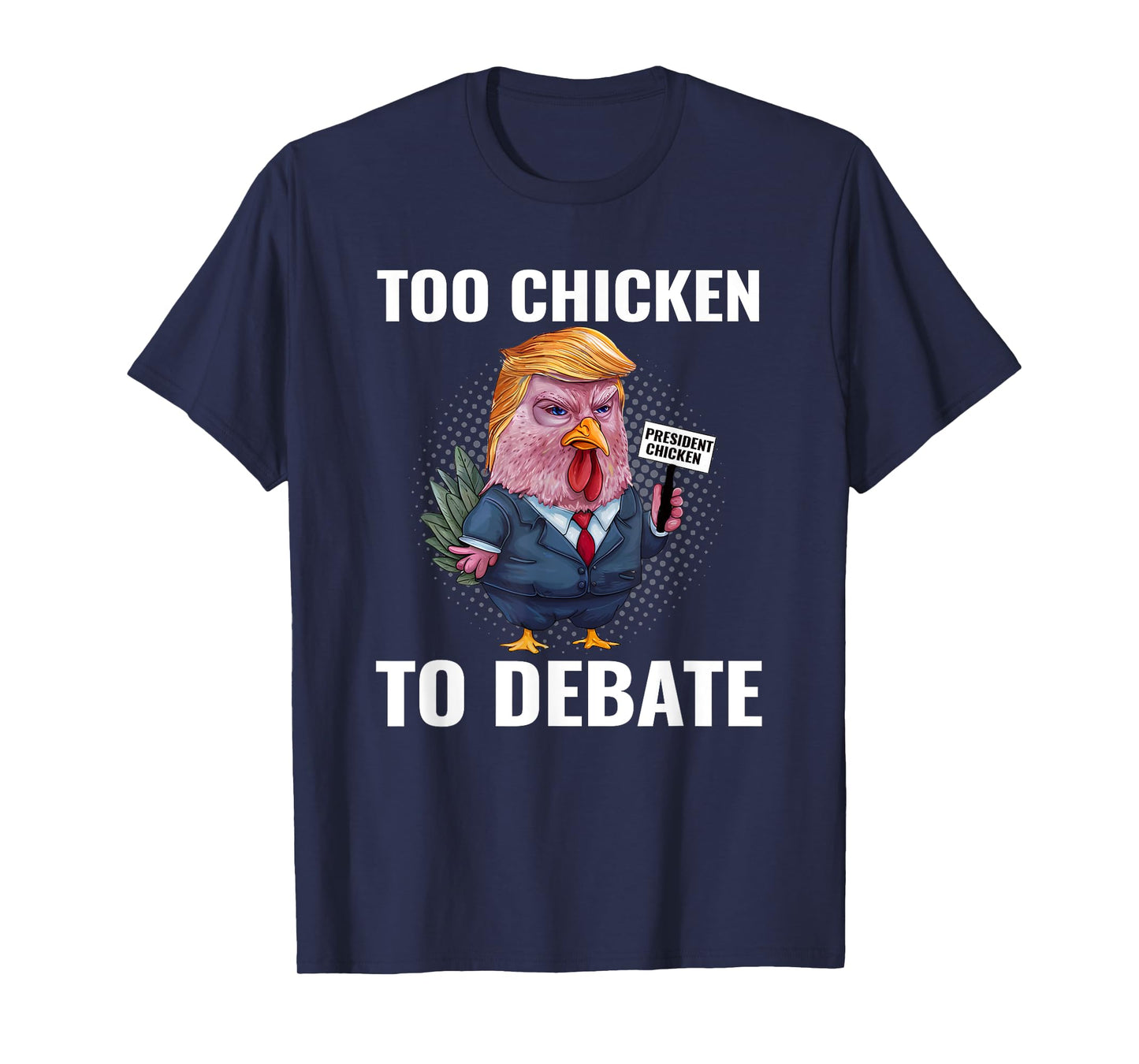 Trump Too Chicken to Debate Kamala Harris Funny T-Shirt