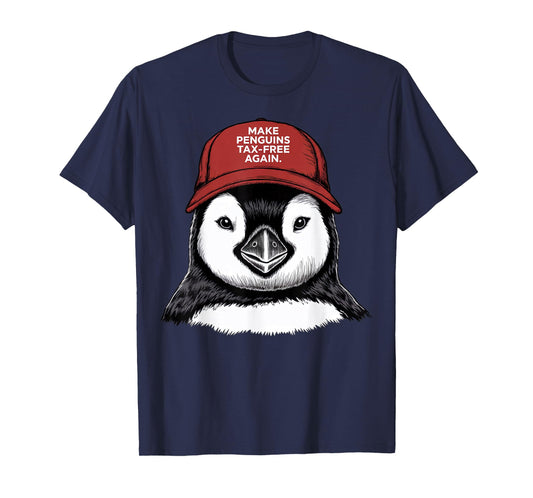 Make Penguin Tax Free Again - Resist Penguins Against Trump T-Shirt