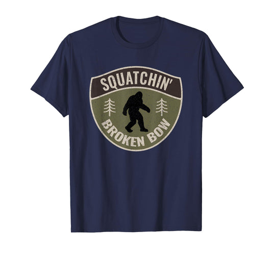 Squatchin' Broken Bow Oklahoma - Bigfoot Sign Art Sasquatch T-Shirt