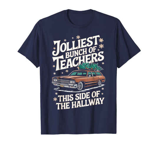 Jolliest Bunch Of Teachers This Side Of The Hallway Outfit T-Shirt