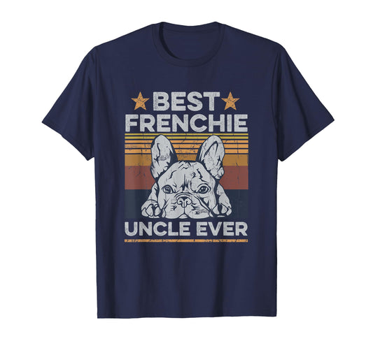 Best Frenchie Uncle Ever Design for your Frenchie Uncle T-Shirt