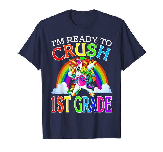 I'm Ready To Crush 1st Grade Unicorn Back To School T-Shirt