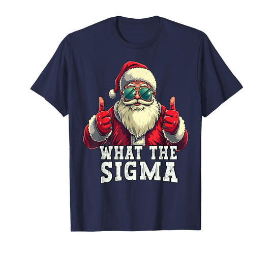 What The Sigma Santa Funny Christmas Meme Xmas Rizz T-Shirt