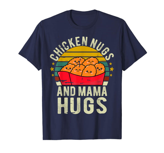 Chicken Nugs and Mama Hugs Toddler for Chicken Nugget Lover T-Shirt