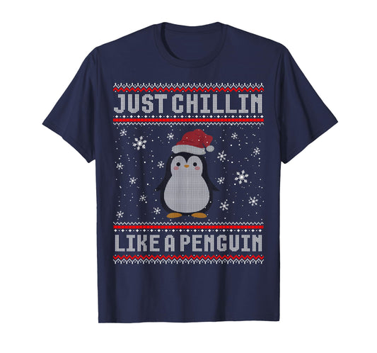 Just Chillin Like A Penguin Ugly Christmas Sweater T-Shirt