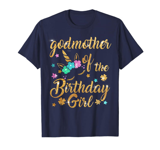 Godmother of The Birthday Girl Mommy Mother Gift Unicorn T-Shirt