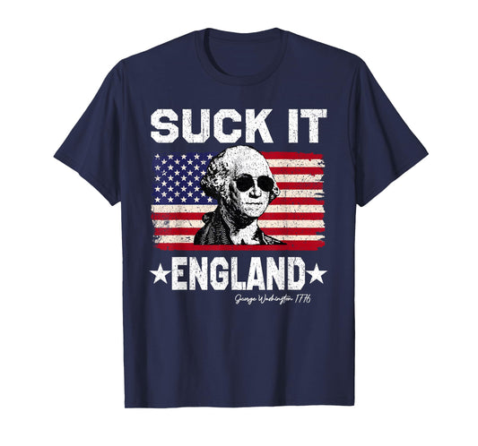 Suck It England George Washington 1776 American 4th Of July T-Shirt