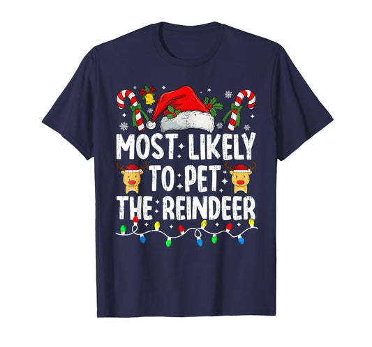 Most Likely To Pet The Reindeer Family Matching Christmas T-Shirt