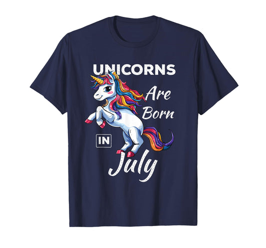 Unicorns Are Born In July Fantasy Birthday Funny Birth Month T-Shirt