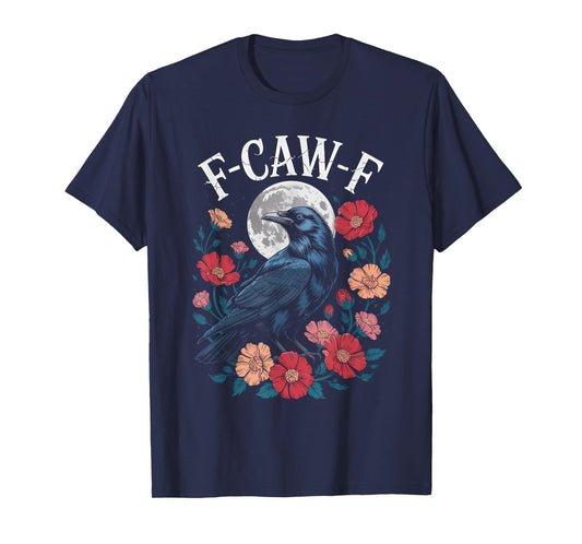 F-CAW-F Crow Shirt Gothic Raven Caw Caw Tee for Halloween T-Shirt