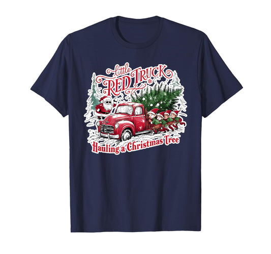 Little Red Truck Hauling A Christmas Tree Xmas Christmas T-Shirt