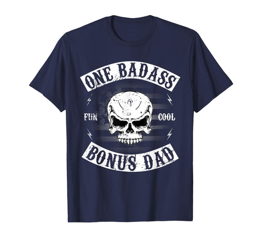 One Badass Bonus Step Dad Funny Gift Birthday Stepdad T-Shirt