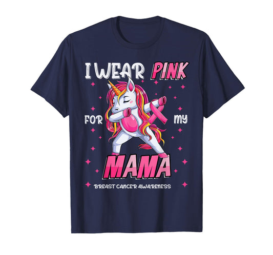Unicorn Breast Cancer Mom, Girls I Wear Pink For My Mama T-Shirt