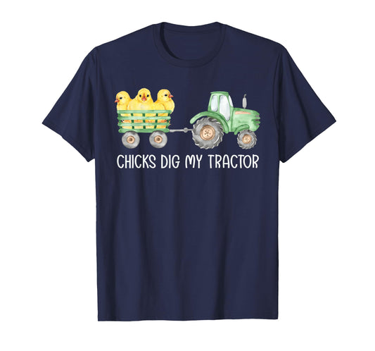 Chicks Dig My Tractor Chicken Easter Day Famer Egg Hunting T-Shirt
