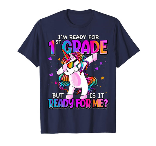 I'm Ready For 1st Grade Back To School 1st Grade Girls T-Shirt
