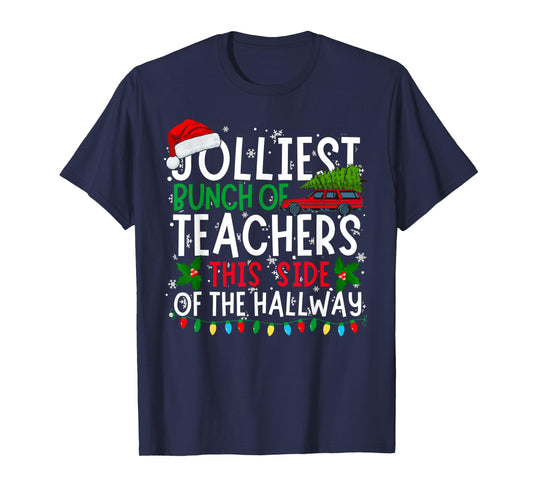 Jolliest Bunch of Teachers This Side Of The Hallway Xmas T-Shirt
