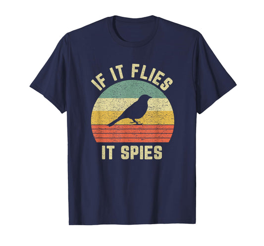 Funny Bird Conspiracy Shirt If It Flies It Spies Retro Bird T-Shirt