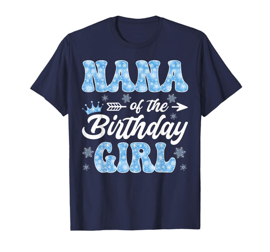 Nana of The Birthday Girl Snowflakes Winter Christmas T-Shirt