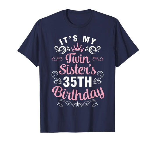 Happy Brother Cousin Her It's My Twin Sister's 35th Birthday T-Shirt