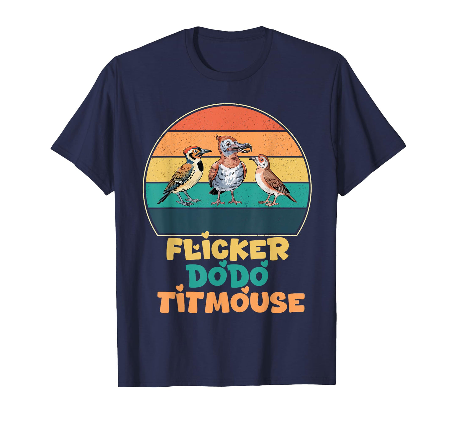 Funny Flicker Dodo Titmouse Bird Watch Nature Lover T-Shirt