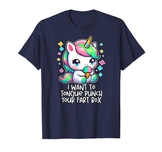 I WANT TO TONGUE PUNCH YOUR FART BOX Funny Inappropriate Gag T-Shirt