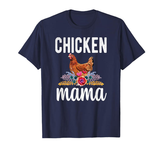 Chicken Mama Chicken Farmer Proud Chicken Momma T-Shirt
