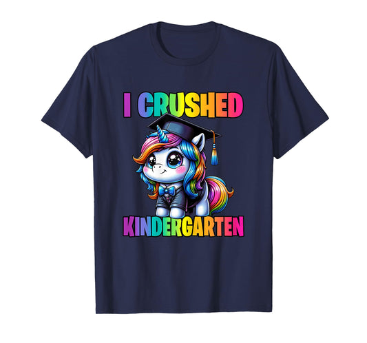 Graduation I Crushed Kindergarten Unicorn Girls Grad Magical T-Shirt