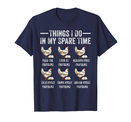 Things I Do in My Spare Time Funny Farmar Farm Chicken Lover T-Shirt