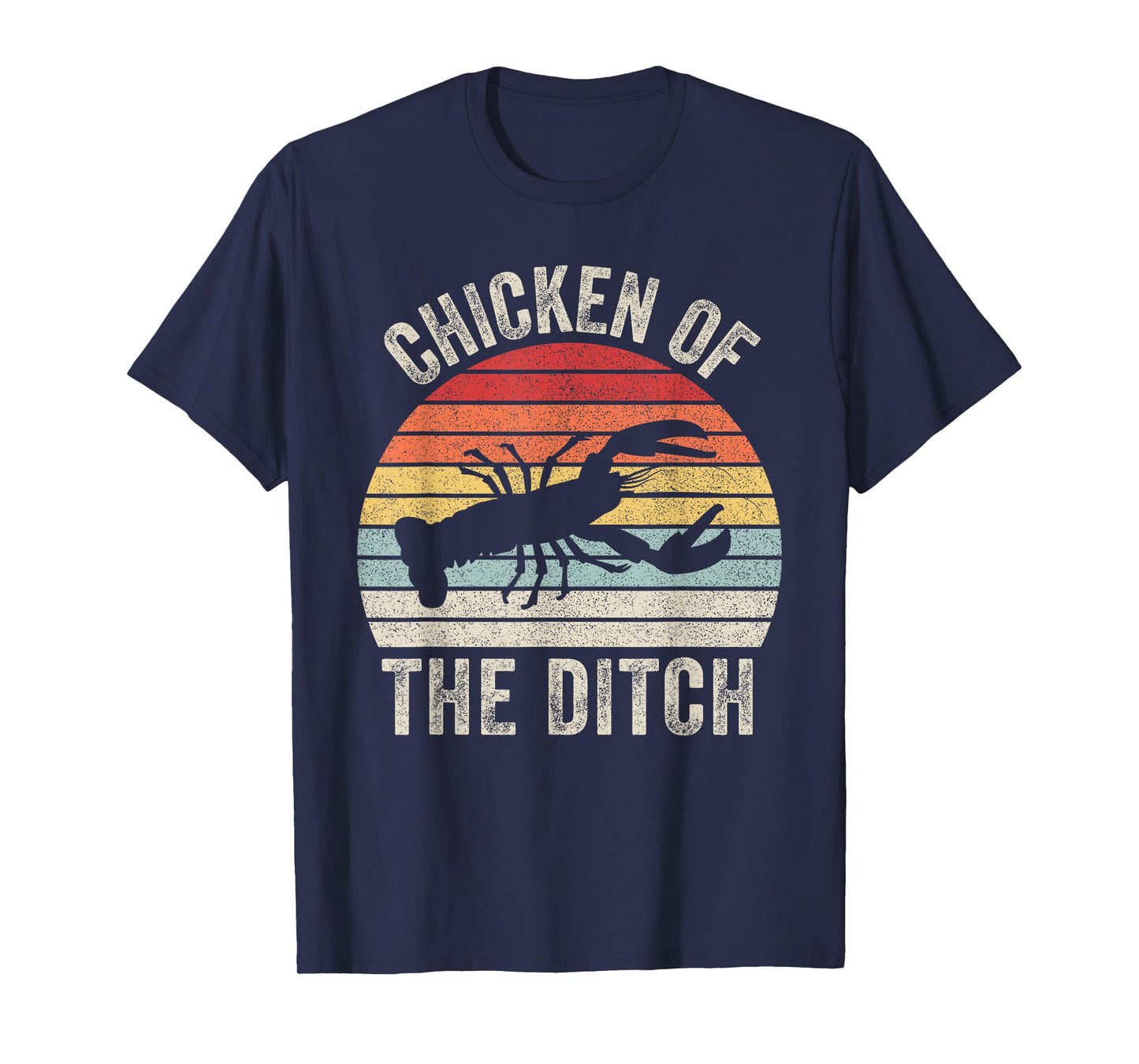 Catch Some Rays Vintage Retro Chicken Of The Ditch Cajun Crawfish Unisex Adult Black Short Sleeve T-Shirt