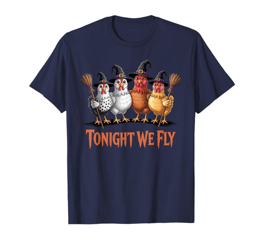 Tonight We Fly Funny Witch Chicken Halloween Men Women Kids T-Shirt