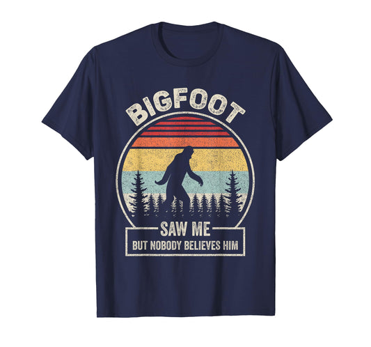 Vintage Retro Bigfoot Saw Me But Nobody Believes Him T-Shirt