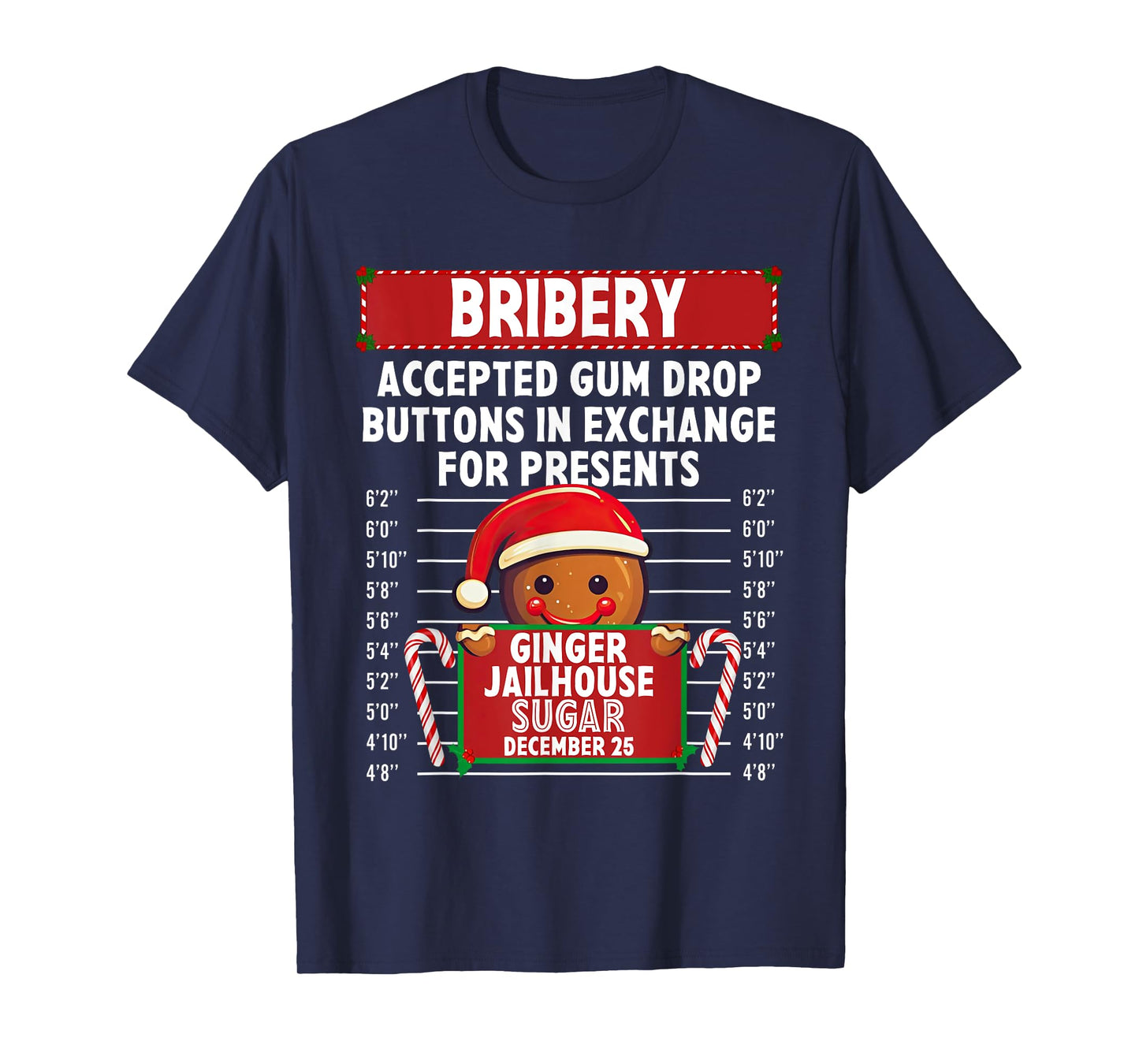 Bribery Ginger Jailhouse Christmas Xmas Gingerbread Holiday T-Shirt