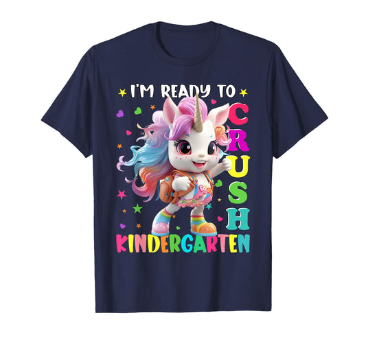 Im Ready To Crush Kindergarten Unicorn Back To School Girls T-Shirt