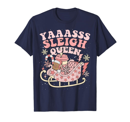 Yaaasss Sleigh Queen Sleigh Girl Matching Christmas Pajamas T-Shirt