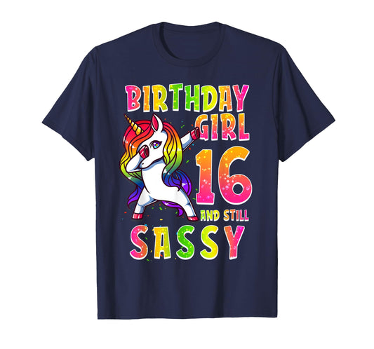 16th Birthday Girl Dabbing Unicorn 16 Years & Still SASSY T-Shirt