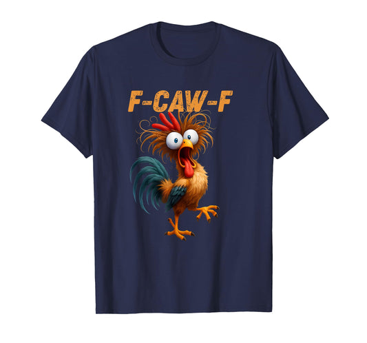 Funny F-Caw-F Chicken FCAWF Chicken T-Shirt