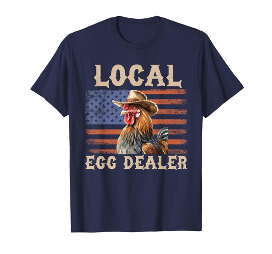 Local Egg Dealer Rooster Farmer Chicken T-Shirt