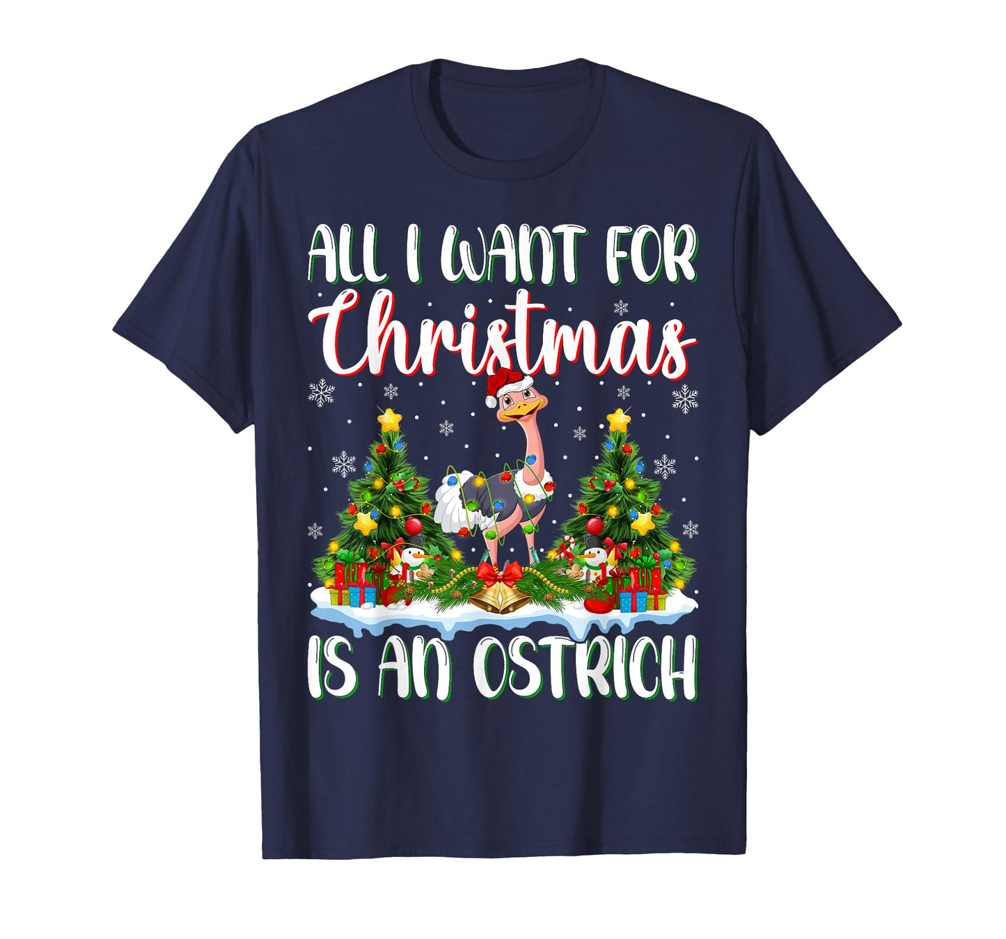 Xmas Lighting Santa All I Want For Christmas Is A Ostrich T-Shirt