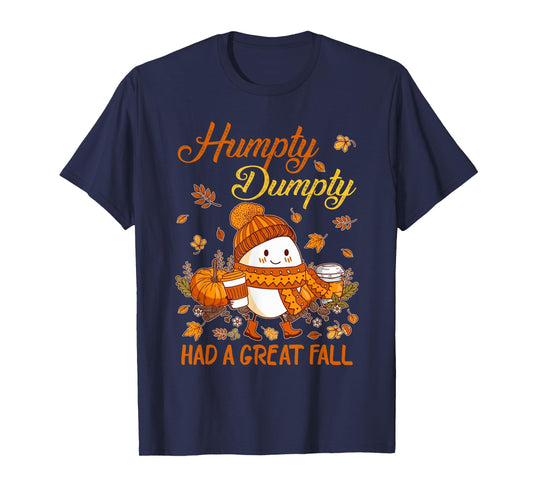 Humpty Funny Dumpty Had A Great Fall Happy Fall Y'all Autumn T-Shirt