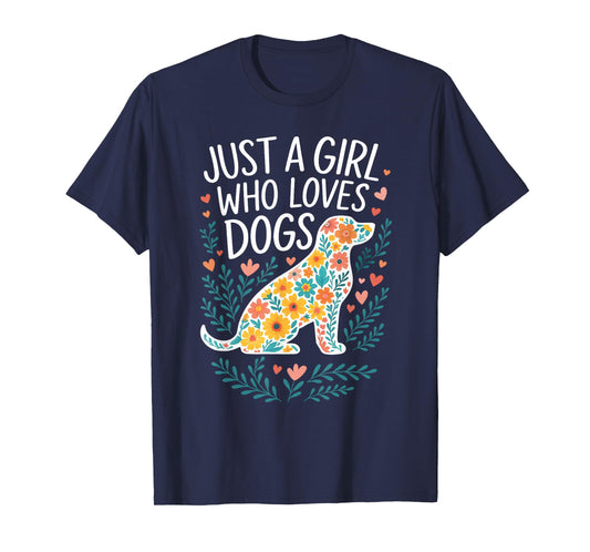 Just a girl who loves Dogs Funny Cute Puppy Dog Flower Lover T-Shirt