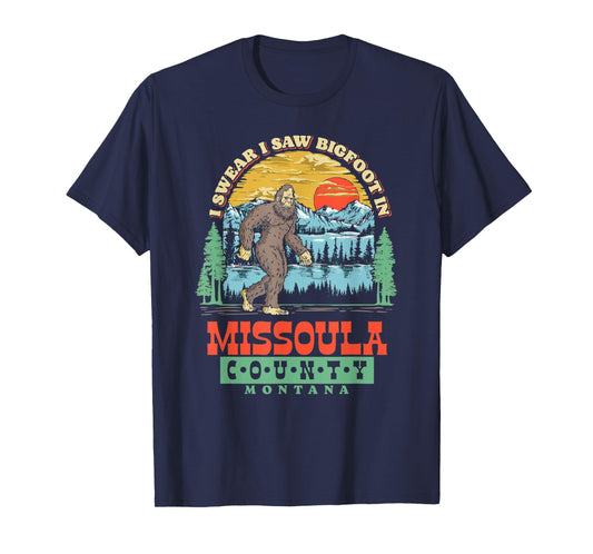 I Saw Bigfoot In Missoula County, Montana T-Shirt