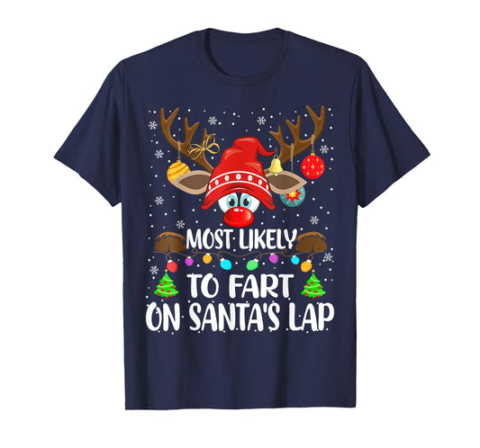 Most Likely To Fart On Santa's Lap Family Matching Christmas T-Shirt