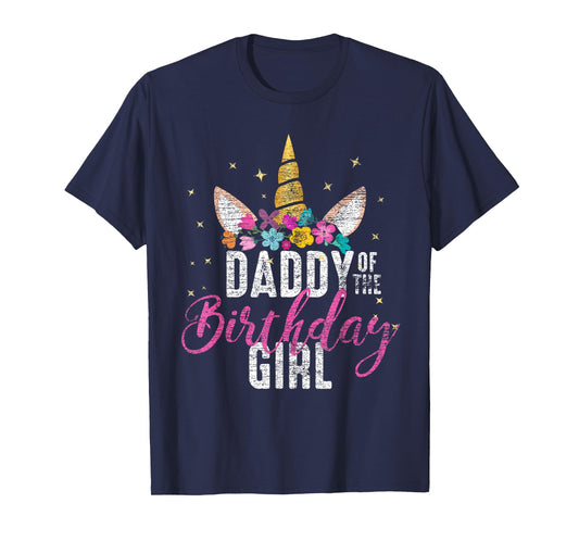 Daddy Of The Birthday Girl Father Gift Unicorn Birthday T-Shirt