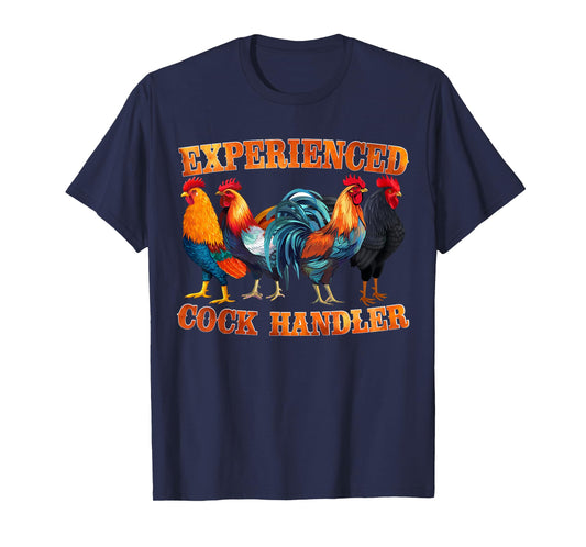 Funny Experienced Cock Rooster Handler Tee Adult Humor Gifts T-Shirt